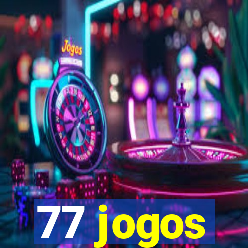 77 jogos